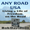 Any Road USA: Living a Life of Freedom on the Road (Unabridged) audio book by Bob Davidson