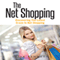 The Net Shopping: Discovering The Latest Craze in Net Shopping (Unabridged) audio book by Julia Bennett