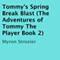 Tommy's Spring Break Blast: The Adventures of Tommy The Player, Book 2 (Unabridged) audio book by Myron Strozier