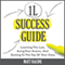 The 1L Success Guide: Learning the Law, Acing Your Exams, and Getting to the Top of Your Class, Law School Success Guides (Unabridged) audio book by Matt Racine