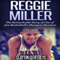 Reggie Miller: The Remarkable Story of One of 90s Basketball's Sharpest Shooters (Unabridged)