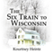 The Six Train to Wisconsin, Volume 1 (Unabridged) audio book by Kourtney Heintz
