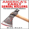 America's Early Serial Killers: Five Cases of Frontier Madness (Murder, Scandals and Mayhem Book 4) (Unabridged) audio book by Mike Riley