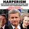 Harperism: How Stephen Harper and His Think Tank Colleagues Have Transformed Canada (Unabridged) audio book by Donald Gutstein