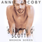Saving Scotty: Broken Book 2 (Unabridged) audio book by Annie Jocoby