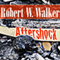 Aftershock (Unabridged) audio book by Robert W. Walker