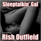 Sleeptalkin' Gal (Unabridged) audio book by Rish Outfield