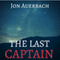 The Last Captain (Unabridged) audio book by Jon Auerbach