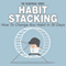 Habit Stacking: How to Change Any Habit in 30 Days, The Blokehead Success Series (Unabridged) audio book by The Blokehead