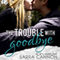 The Trouble with Goodbye: Fairhope, Book 1 (Unabridged) audio book by Sarra Cannon