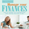 Manage Your Finances: How to Master Your Relationship with Money and Win in Life (Unabridged) audio book by Wenna Brooks