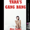 Tara's Gang Bang: Blackmail Gangbangs, Book 4 (Unabridged) audio book by Alice Farney