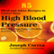 85 Meal and Juice Recipes to Lower Your High Blood Pressure: Solve Your Hypertension Problem in 12 Days or Less! (Unabridged)