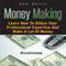 Money Making: Learn How to Utilize Your Professional Expertise and Make a Lot of Money (Unabridged) audio book by Ben Boyle
