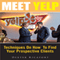 Meet Yelp: Techniques on How to Find Your Prospective Clients (Unabridged) audio book by Dexter Ricafort
