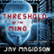 Threshold of the Mind (Unabridged) audio book by Jay Magidson