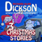 3 Christmas Stories (Unabridged) audio book by Richard Alan Dickson
