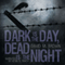 Dark is the Day, Dead is the Night (Unabridged) audio book by David M. Brown