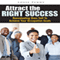 Attract the Right Success: Reevaluating One's Self to Achieve Your Occupation Goals (Unabridged) audio book by Louie Penny