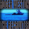 The Recruiter: A Chuck Brandt Thriller (Unabridged) audio book by Roger Weston