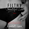 Filthy Beautiful Lies (Unabridged) audio book by Kendall Ryan