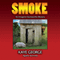 Smoke: An Imogene Duckworthy Mystery, Book 2 (Unabridged) audio book by Kaye George