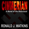 Cimmerian: A Novel of the Holocaust (Unabridged) audio book by Ronald Watkins