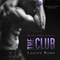 The Club: The Club Trilogy, Book 1 (Unabridged) audio book by Lauren Rowe