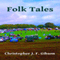 Folk Tales (Unabridged) audio book by Christopher Gibson