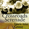 Crossroads Serenade: A Novel (Unabridged) audio book by Laurie Adair Grove