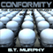 Conformity: The Criminogenic Trilogy, Book 2 (Unabridged) audio book by BT Murphy