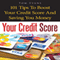 Your Credit Score: 101 Tips to Boost Your Credit Score and Save You Money (Unabridged) audio book by Tom Evans