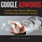 Google Adwords: Learn The Most Effective Marketing Method Today (Unabridged) audio book by Ruth Baker