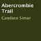 Abercrombie Trail, Book 1 (Unabridged) audio book by Candace Simar