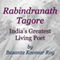 Rabindranath Tagore: India's Greatest Living Poet (Unabridged) audio book by Basanta Koomar Roy