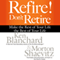 Refire! Don't Retire: Make the Rest of Your Life the Best of Your Life (Unabridged) audio book by Ken Blanchard, Morton Shaevitz
