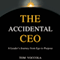 The Accidental CEO - A Leader's Journey from Ego to Purpose (Unabridged) audio book by Thomas Voccola
