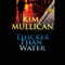 Thicker than Water (Unabridged) audio book by Kim Mullican