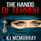 The Hands of Terror: The Chronicles of Terror, Book 3 (Unabridged) audio book by K. J. McMurray