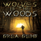 Wolves in the Woods (Unabridged) audio book by Brea Behn
