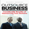Outsource Business: Considerable Benefits of Outsourcing Your Business (Unabridged)