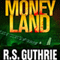 Money Land: Sheriff James Pruett, Book 2 (Unabridged) audio book by R. S. Guthrie