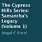 The Cypress Hills Series: Samantha's Legacy (Unabridged) audio book by Angel C. Ernst