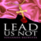 Lead Us Not (Unabridged) audio book by Youlanda Brewster