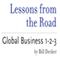 Lessons from the Road: Global Business 1-2-3 (Unabridged) audio book by Bill Decker