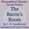 The Baron's Room: Theosophical Classics (Occult Fiction) (Unabridged) audio book by C. W. Leadbeater