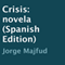Crisis [Spanish Edition] (Unabridged) audio book by Jorge Majfud