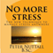 No More Stress: The New Technique to Manage Stress Anywhere (Unabridged) audio book by Peter Nuttall B.Sc.