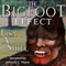 The Bigfoot Effect: Short Stories about the Personal Cost of Believing in a Legend: Book Two in the Human Origins Series (Unabridged) audio book by Lisa A. Shiel