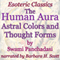 The Human Aura: Astral Colors and Thought Forms: Esoteric Classics (Unabridged) audio book by Swami Panchadasi